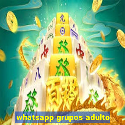 whatsapp grupos adulto